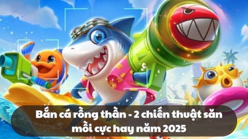 bắn cá rồng thần