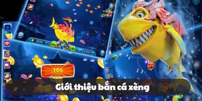 Giới thiệu bắn cá xèng Giới thiệu bắn cá xèng